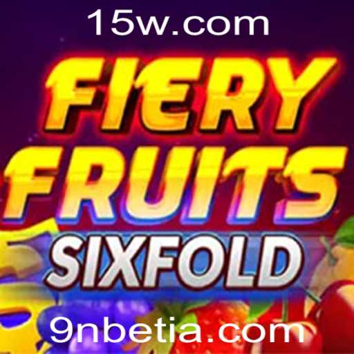 FieryFruitsSixFold: Um Mergulho na Ação Frutal e Estrategicamente Engajante com 9nbet