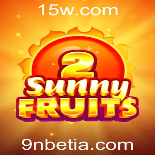 SunnyFruits2: Descubra uma Nova Dimensão de Emoção com 9nbet